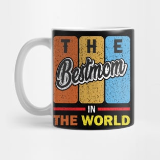 the best mom in the word Mug